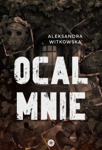 Ocal mnie - Aleksandra Witkowska