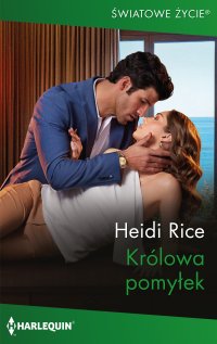 Królowa pomyłek - Heidi Rice, Agnieszka Cymbor