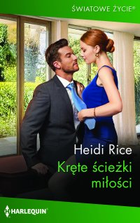 Kręte ścieżki miłości - Heidi Rice, Dorota Viwegier-Jóźwiak