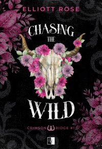 Chasing the Wild - Ewelina Gałdecka, Elliott Rose