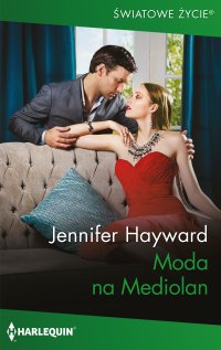 Moda na Mediolan - Agnieszka Baranowska, Jennifer Hayward