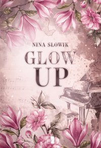 Glow Up - Nina Słowik