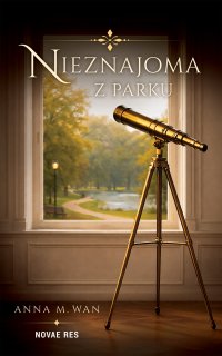 Nieznajoma z parku - Anna M. Wan
