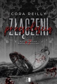 Złączeni przeszłością - Anna Kuksinowicz, Cora Reilly
