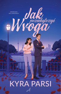 Jak przechytrzyć wroga - Kyra Parsi
