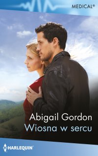 Wiosna w sercu - Abigail Gordon, Iza Kwiatkowska