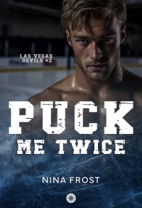 Puck me twice - Nina Frost