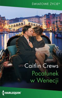 Pocałunek w Wenecji - Caitlin Crews