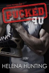 Pucked Up. Seria Pucked. Tom 2 - Helena Hunting, Magdalena Siewczyńska-Konieczny