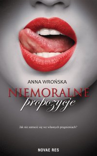 Niemoralne propozycje - Anna Wrońska