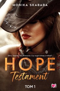 Testament. Hope. Tom 1 - Monika Skabara