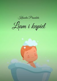 Liam i kąpiel - Klaudia Prandota