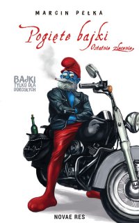 Pogięte bajki. Ostatnie zlecenie - Marcin Pełka