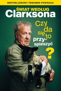 Świat według Clarksona. Czy da się to przyspieszyć? - Jeremy Clarkson, Bożena Jóźwiak, Michał Jóźwiak