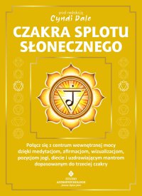 Czakra splotu słonecznego - Cyndi Dale, Anna Jurga