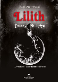 Lilith. Czarny Księżyc - Piotr Piotrowski