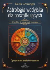 Astrologia wedyjska dla początkujących - Krystyna Wójcik, Neela Groninger