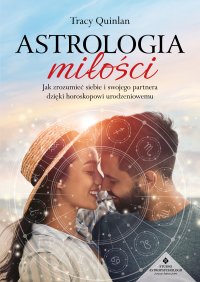 Astrologia miłości - Anna Orzechowska, Tracy Quinlan