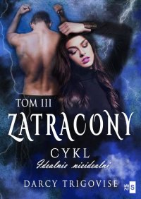 Zatracony. Tom 3 - Darcy Trigovise