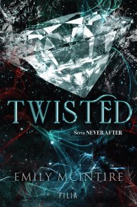 Twisted. Seria Never After - 
