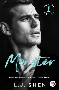 Monster. Boston Belles. - Edyta Świerczyńska, L.J. Shen 