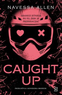 Caught Up - Agnieszka Brodzik, Navessa Allen