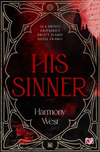 His Sinner. Saint & Sinner. Tom 2 - Anna Zaborowska-Cinciała, Harmony West