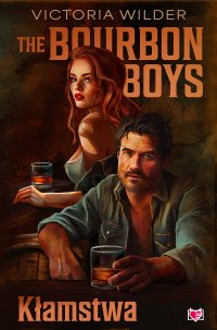 The Bourbon Boys. Kłamstwa - Ewa Rosa, Victoria Wilder
