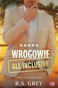 Wrogowie all inclusive - Małgorzata Bortnowska, R.S. Grey
