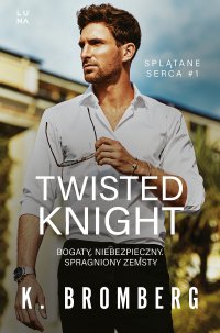 Twisted Knight - K. Bromberg