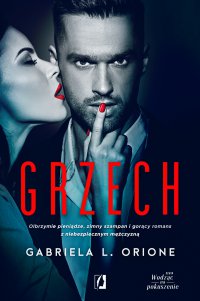 Grzech. Wodząc na pokuszenie. Tom 1 - Gabriela L. Orione