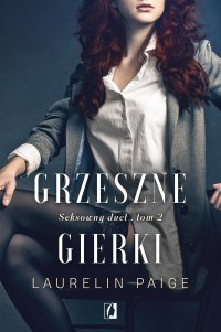 Grzeszne gierki. Seksowny duet. Tom 2 - Laurelin Paige, Grzegorz Gołębski