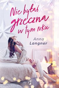 Nie byłaś grzeczna w tym roku - Anna Langner, Anna Langner