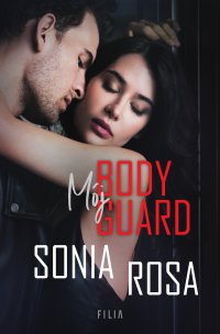 Mój bodyguard - Sonia Rosa