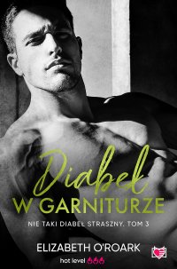Diabeł w garniturze. Nie taki diabeł straszny. - Karolina Bochenek, Elizabeth ORoark