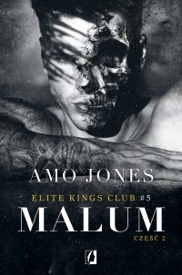 Malum, część 2. Elite Kings Club. Tom 5 - Amo Jones, Amo Jones