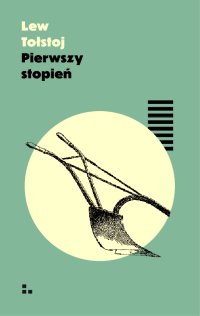 Pierwszy stopień - Lew Tołstoj