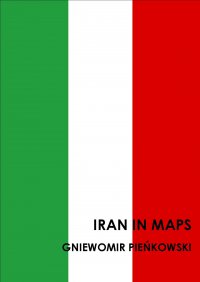 Iran in maps - Gniewomir Pieńkowski