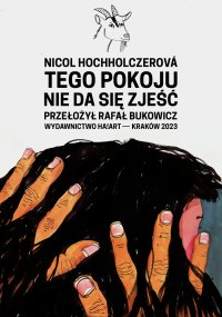 Tego pokoju nie da się zjeść - Nicol Hochholczerová