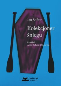 Kolekcjoner śniegu - Jan Štifter.