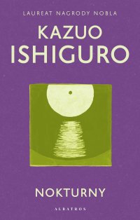 Nokturny - Kazuo Ishiguro, Lech Jęczmyk