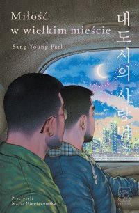 Miłość w wielkim mieście - Marta Niewiadomska, Sang Young Park