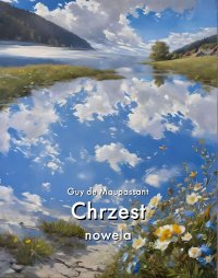 Chrzest - Guy de Maupassant