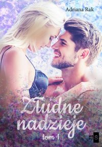 Złudne nadzieje - Adriana Rak 