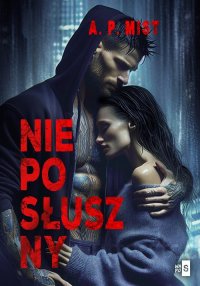 Nieposłuszny - A.P. Mist