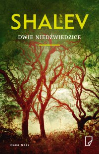 Dwie niedźwiedzice - Meir Shalev, Anna Halbersztat