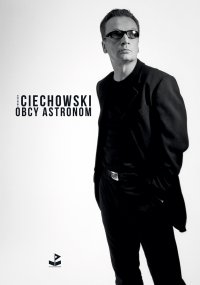 Obcy astronom - Grzegorz Ciechowski