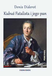 Kubuś Fatalista i jego pan - Denis Diderot, Tadeusz Boy-Żeleński