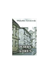 Dobry adres - Władysław Zawistowski