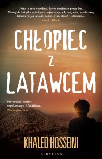 Chłopiec z latawcem - Khaled Hosseini, Maria Olejniczak-Skarsgard
